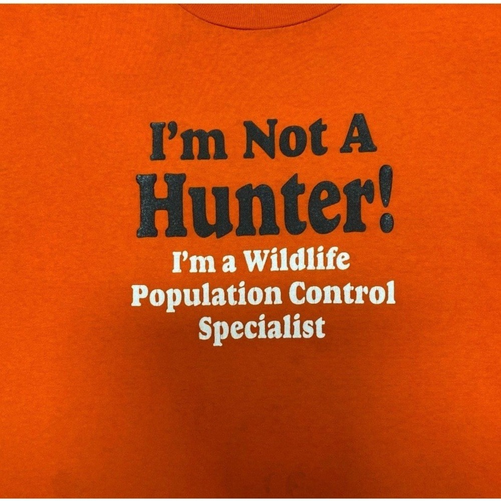 Vintage I'm Not A Hunter I'm A Wildlife Control Specialist Funny Tshirt